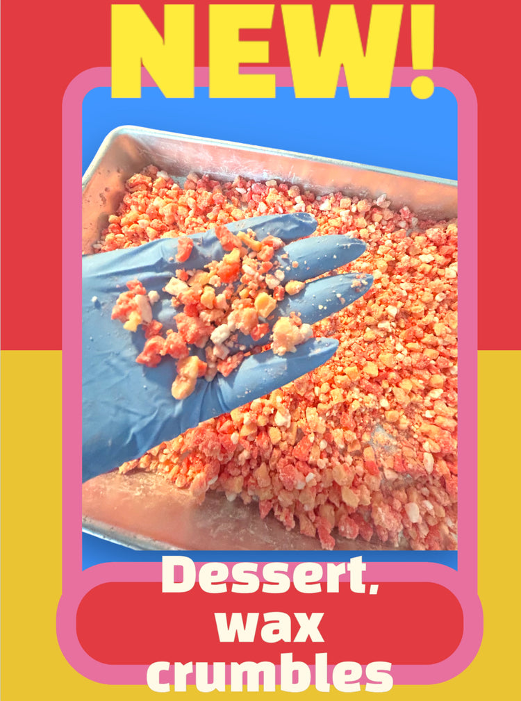 Dessert Wax Melts, Crumbles, and Candles.